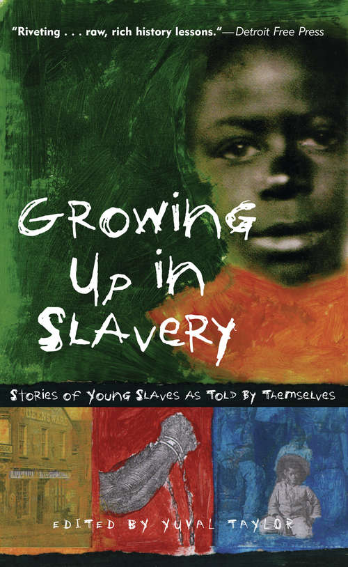 Book cover of Growing Up in Slavery: Stories of Young Slaves as Told By Themselves