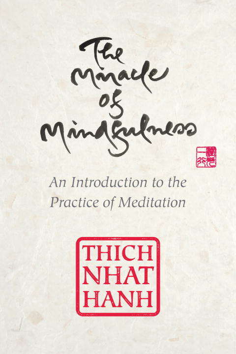 Book cover of The Miracle of Mindfulness, Gift Edition