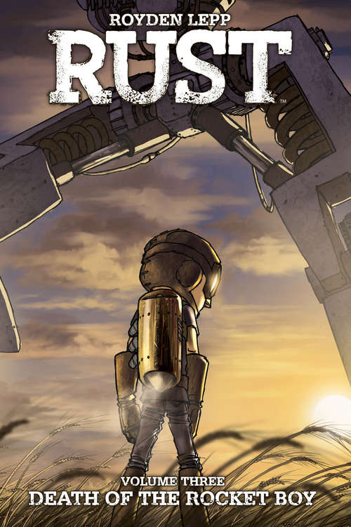 Book cover of Rust Vol. 3: Death Of Rocket Boy (Rust #3)