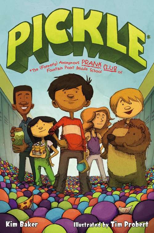 Book cover of Pickle: The (Formerly) Anonymous Prank Club of Fountain Point Middle School