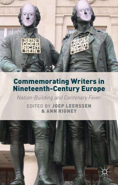 Book cover of Commemorating Writers in Nineteenth-Century Europe
