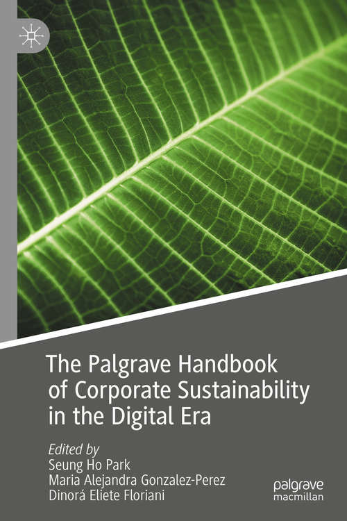 Book cover of The Palgrave Handbook of Corporate Sustainability in the Digital Era (1st ed. 2021)