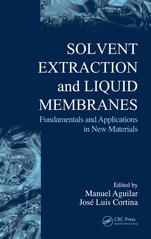 Book cover of Solvent Extraction and Liquid Membranes: Fundamentals and Applications in New Materials (1)