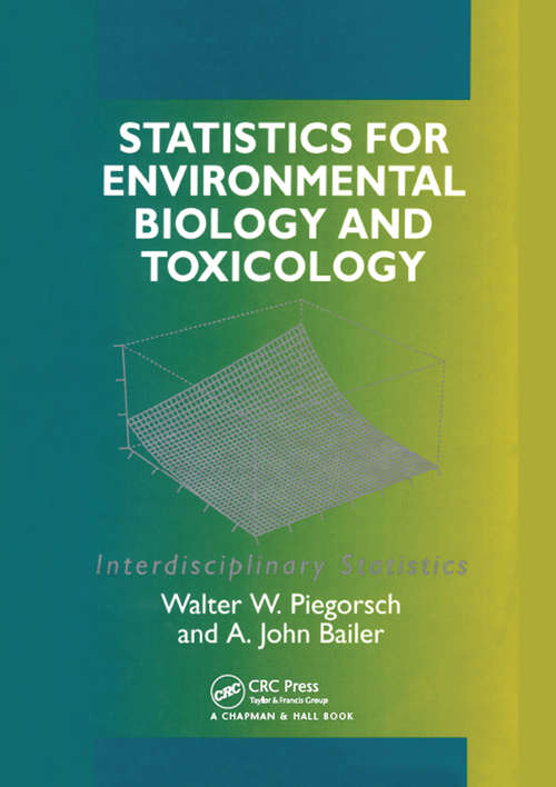 Book cover of Statistics for Environmental Biology and Toxicology (Interdisciplinary Statistics Ser. #4)
