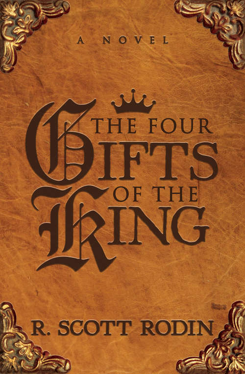 Book cover of The Four Gifts of the King: A Novel