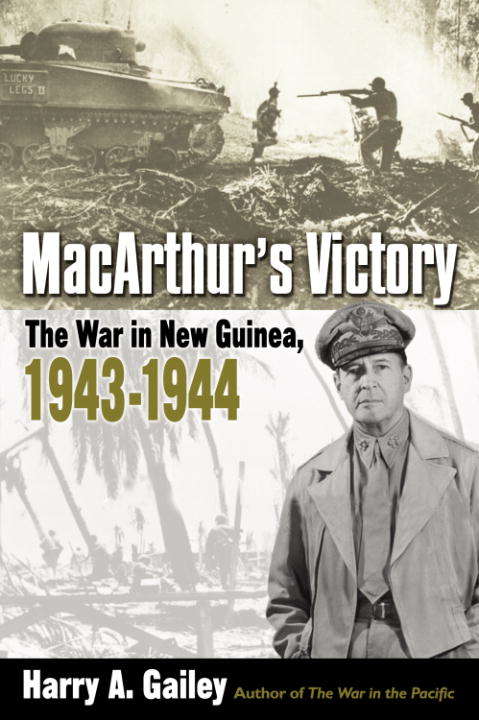 Book cover of MacArthur's Victory: The War in New Guinea, 1943-1944