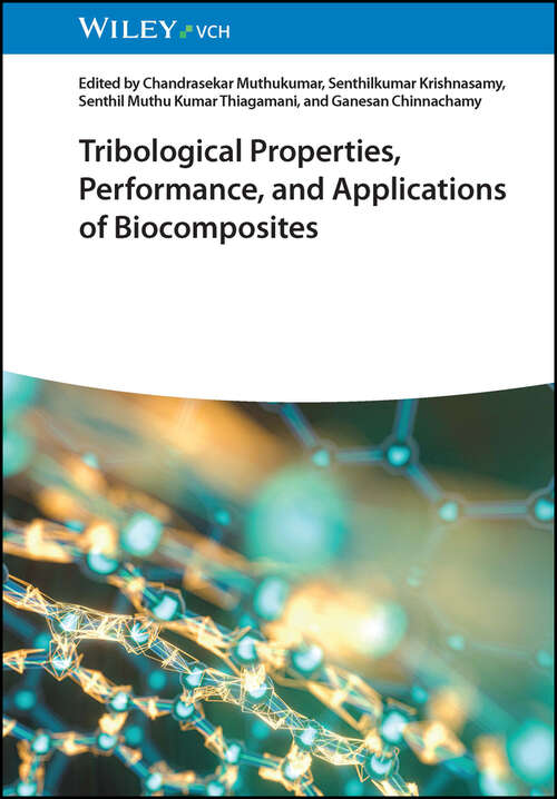 Book cover of Tribological Properties, Performance, and Applications of Biocomposites