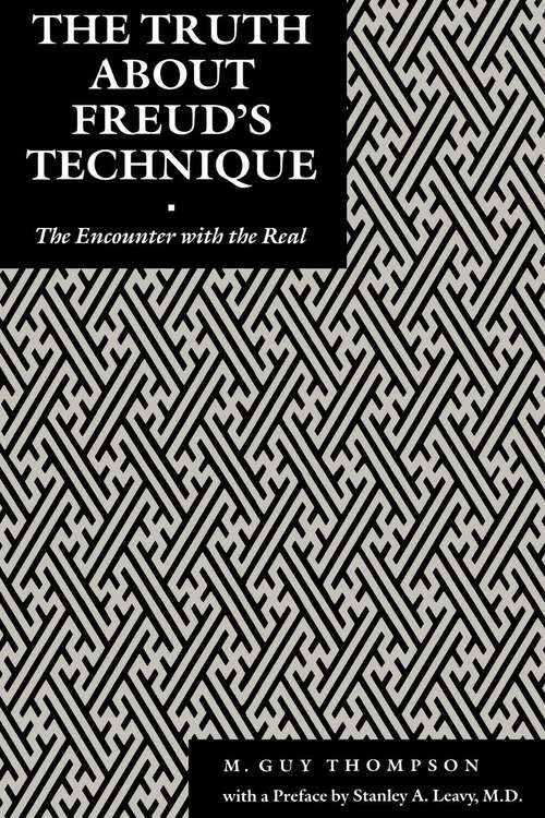 Book cover of The Truth About Freud's Technique: The Encounter With the Real (Psychoanalytic Crossroads)