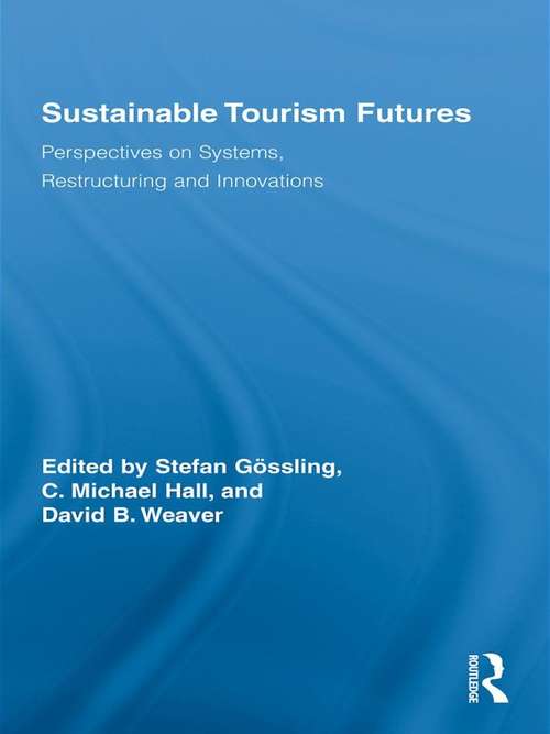 Book cover of Sustainable Tourism Futures: Perspectives on Systems, Restructuring and Innovations (Routledge Advances in Tourism)