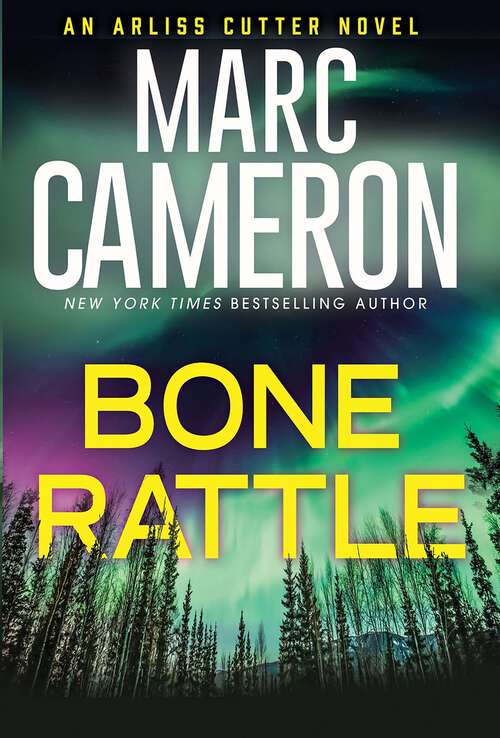 Book cover of Bone Rattle: A Riveting Novel of Suspense (An Arliss Cutter Novel #3)