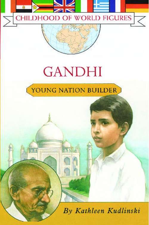 Book cover of Gandhi: Young Nation Builder (Childhood of Famous Americans Series)