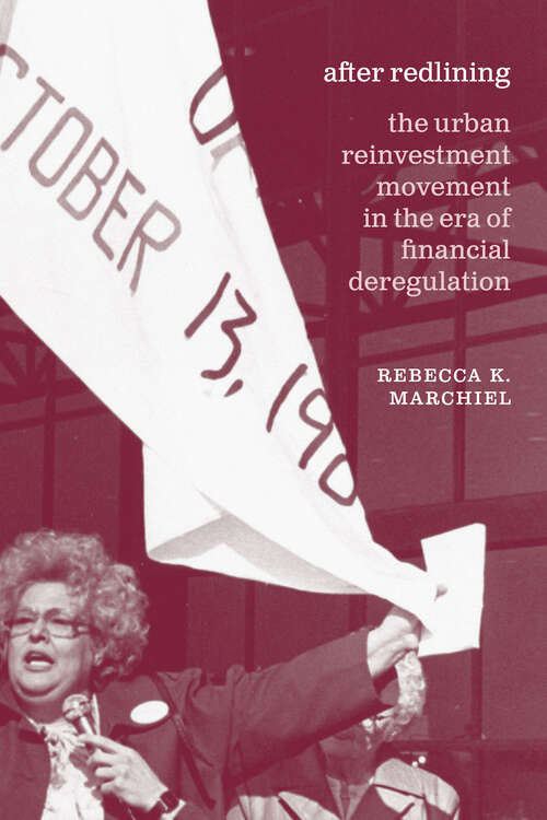 Book cover of After Redlining: The Urban Reinvestment Movement in the Era of Financial Deregulation (Historical Studies of Urban America)