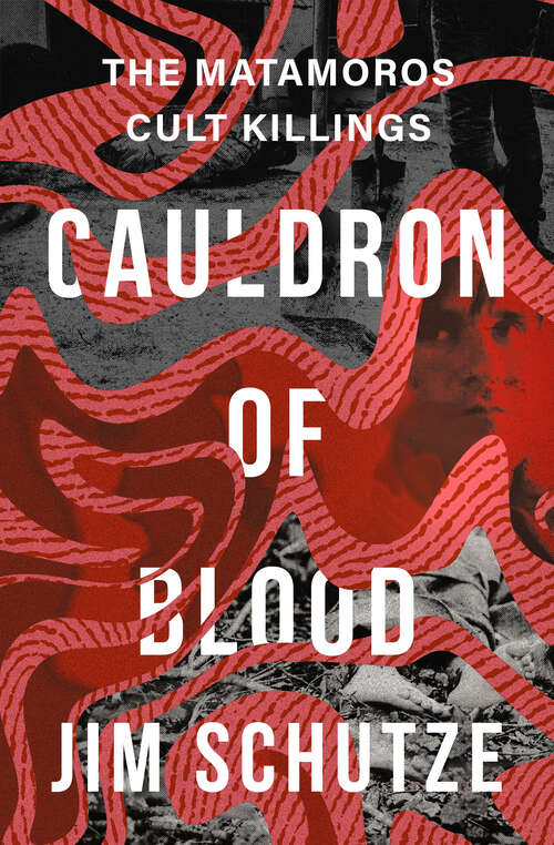 Book cover of Cauldron of Blood: The Matamoros Cult Killings