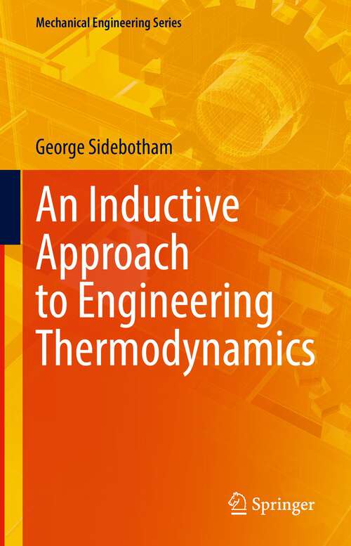 Book cover of An Inductive Approach to Engineering Thermodynamics (1st ed. 2022) (Mechanical Engineering Series)