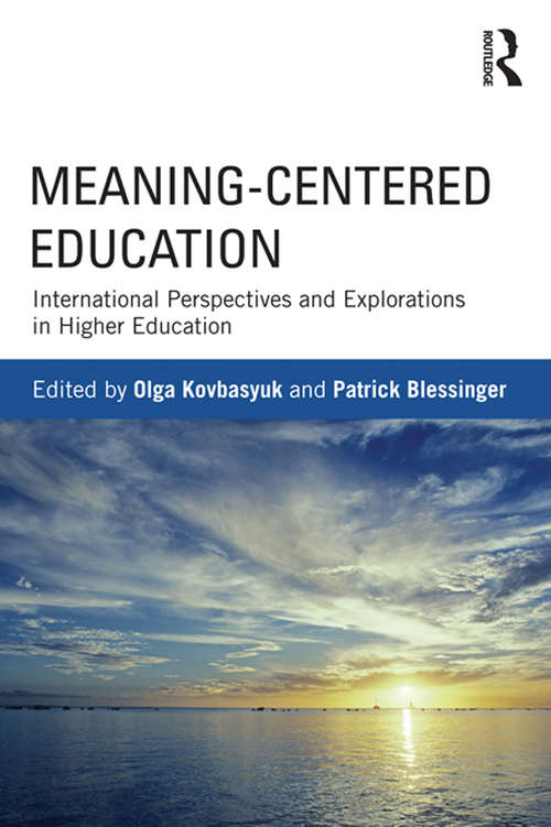 Book cover of Meaning-Centered Education: International Perspectives and Explorations in Higher Education