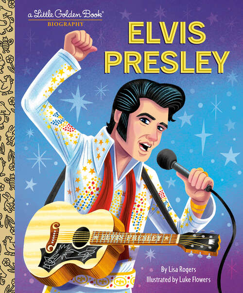 Book cover of Elvis Presley: A Little Golden Book Biography (Little Golden Book)