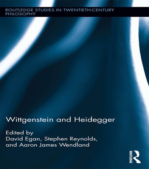 Book cover of Wittgenstein and Heidegger: Pathways And Provocations (Routledge Studies in Twentieth-Century Philosophy)