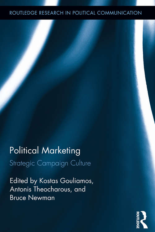 Book cover of Political Marketing: Strategic 'Campaign Culture' (Routledge Research in Political Communication)