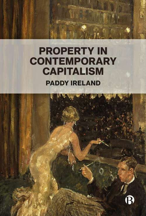 Book cover of Property in Contemporary Capitalism (First Edition)