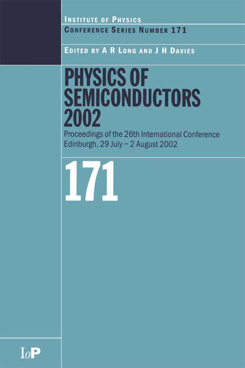 Book cover of Physics of Semiconductors 2002: Proceedings of the 26th International Conference, Edinburgh, 29 July to 2 August 2002 (Institute of Physics Conference Series)