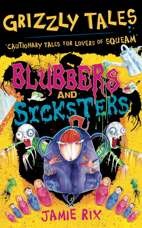 Book cover of Grizzly Tales: Blubbers And Sicksters (Grizzly Tales Ser.: No. 6)
