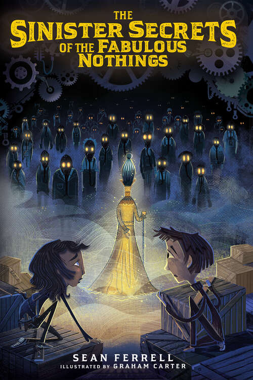 Book cover of The Sinister Secrets of the Fabulous Nothings (The Sinister Secrets #2)