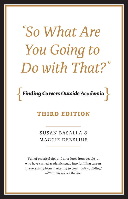 Book cover of "So What Are You Going to Do with That?": Finding Careers Outside Academia (3)