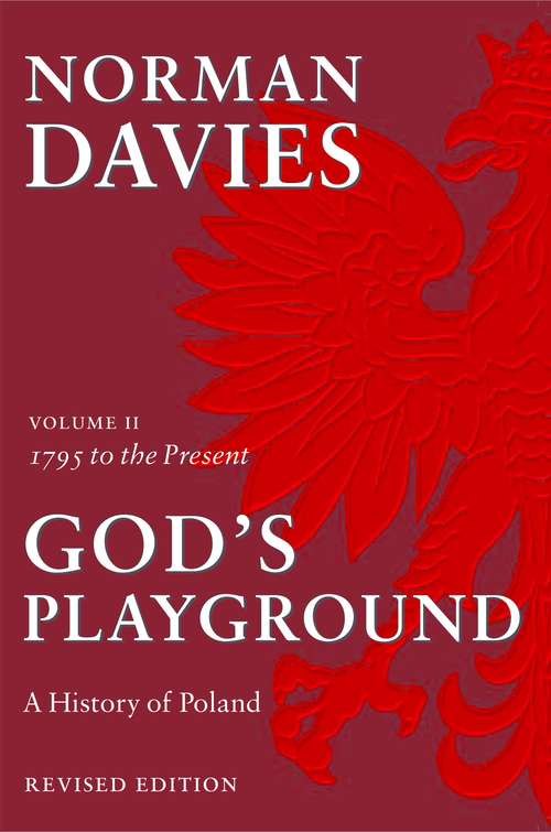 Book cover of God's Playground: 1795 to the Present