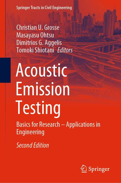 Book cover of Acoustic Emission Testing: Basics for Research – Applications in Engineering (2nd ed. 2022) (Springer Tracts in Civil Engineering)