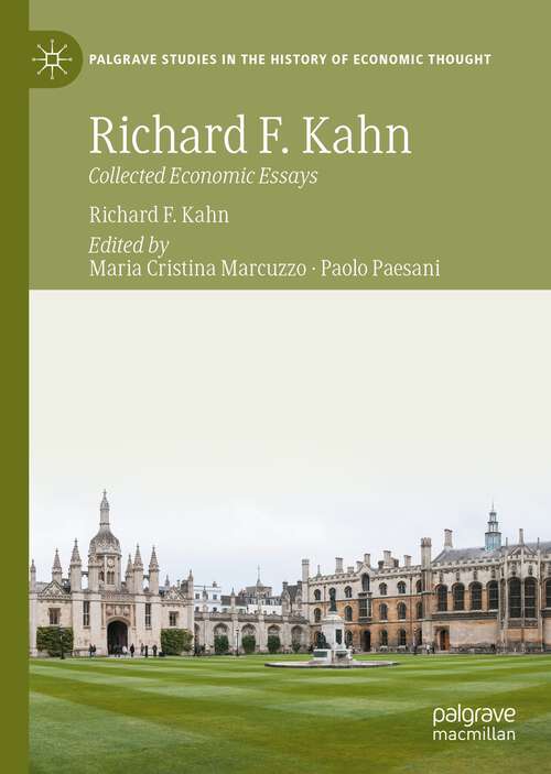 Book cover of Richard F. Kahn: Collected Economic Essays (1st ed. 2022) (Palgrave Studies in the History of Economic Thought)