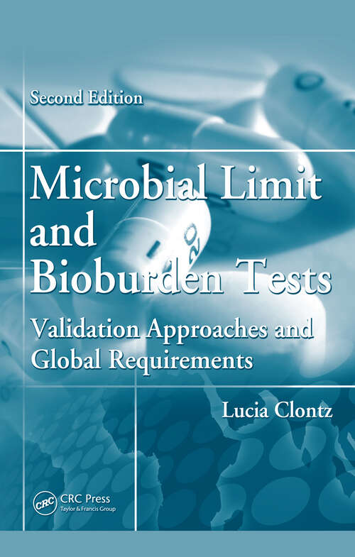 Book cover of Microbial Limit and Bioburden Tests: Validation Approaches and Global Requirements,Second Edition