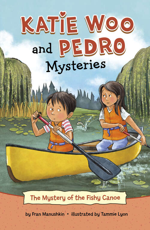 Book cover of The Mystery of the Fishy Canoe (Katie Woo And Pedro Mysteries Ser.)