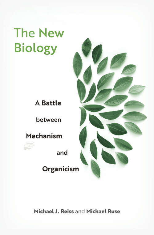 Book cover of The New Biology: A Battle between Mechanism and Organicism