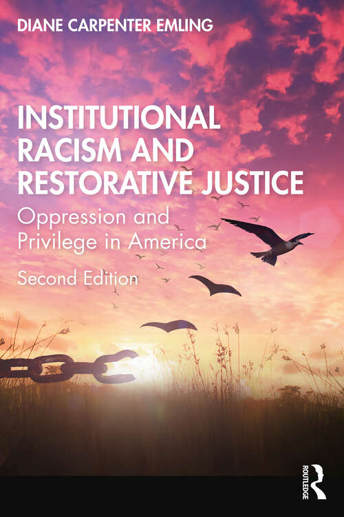 Book cover of Institutional Racism and Restorative Justice: Oppression and Privilege in America