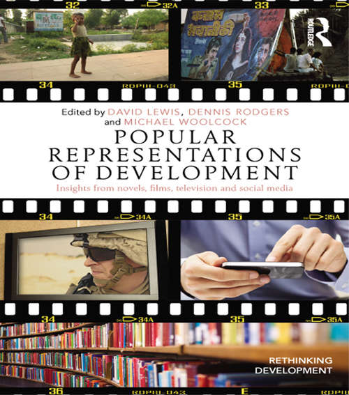 Book cover of Popular Representations of Development: Insights from Novels, Films, Television and Social Media (Rethinking Development)