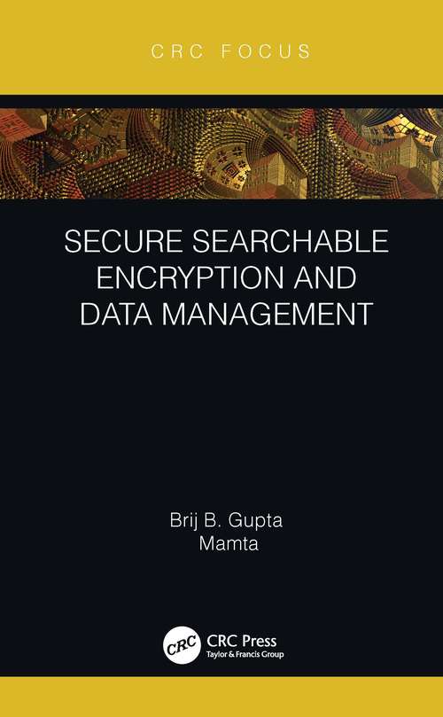 Book cover of Secure Searchable Encryption and Data Management