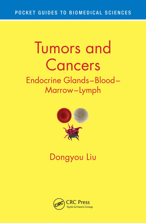 Book cover of Tumors and Cancers: Endocrine Glands – Blood – Marrow – Lymph (Pocket Guides to Biomedical Sciences)