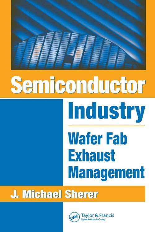 Book cover of Semiconductor Industry: Wafer Fab Exhaust Management