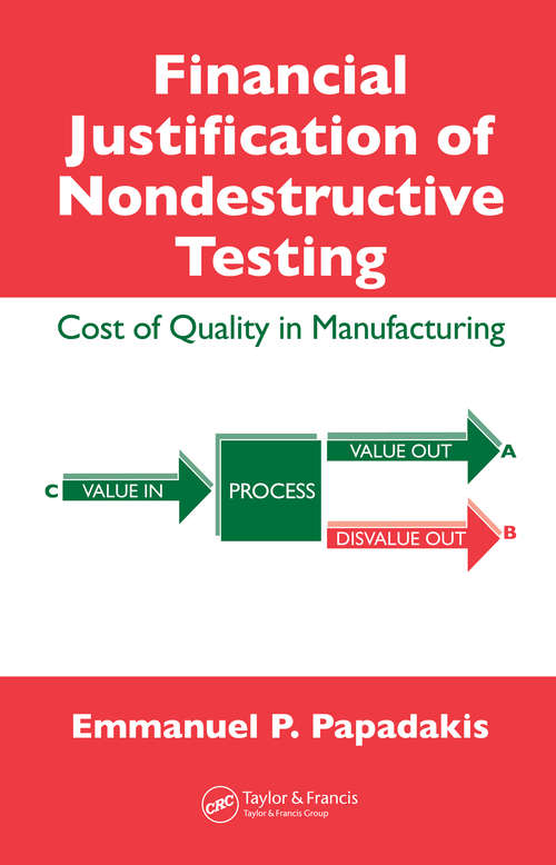 Book cover of Financial Justification of Nondestructive Testing: Cost of Quality in Manufacturing