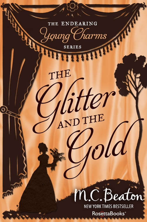 Book cover of The Glitter and the Gold (Digital Original) (The Endearing Young Charms Series #5)