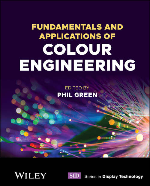 Book cover of Fundamentals and Applications of Colour Engineering (Wiley Series in Display Technology)