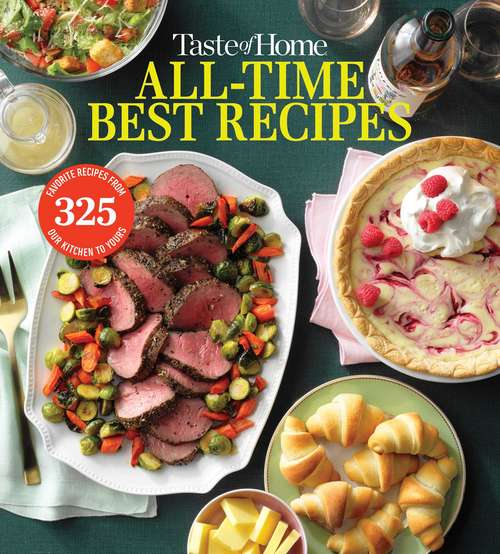 Book cover of Taste of Home All Time Best Recipes