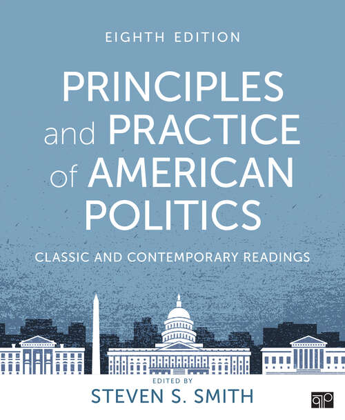 Book cover of Principles and Practice of American Politics: Classic and Contemporary Readings (Eighth Edition)