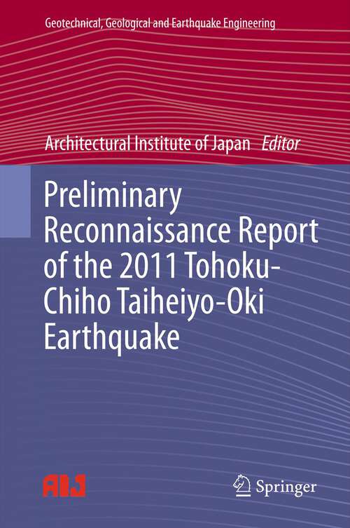 Book cover of Preliminary Reconnaissance Report of the 2011 Tohoku-Chiho Taiheiyo-Oki Earthquake