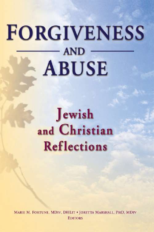 Book cover of Forgiveness And Abuse: Jewish And Christian Reflections