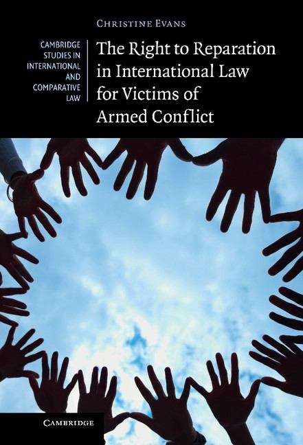 Book cover of The Right to Reparation in International Law for Victims of Armed Conflict
