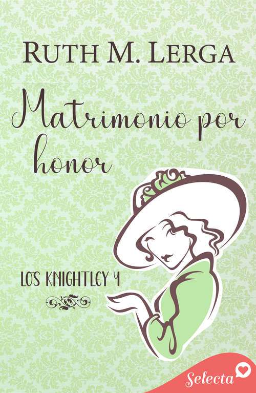 Book cover of Matrimonio por honor (Los Knightley: Volumen 4)