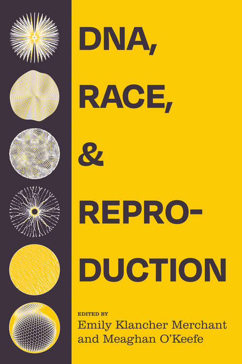 Book cover of DNA, Race, and Reproduction (1)