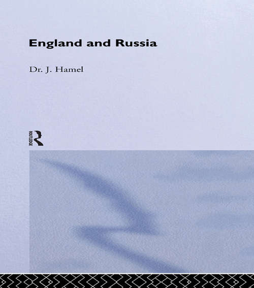 Book cover of England and Russia: Comprising the Voyages of John Tradescant the Elder, Sir Hugh Willoughby, Richard Chancellor, Nelson and Others, to the White