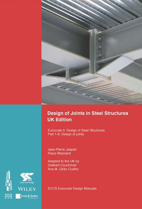 Book cover of Design of Joints in Steel Structures: Eurocode 3: Design of Steel Structures; Part 1-8 Design of Joints (UK Edition)